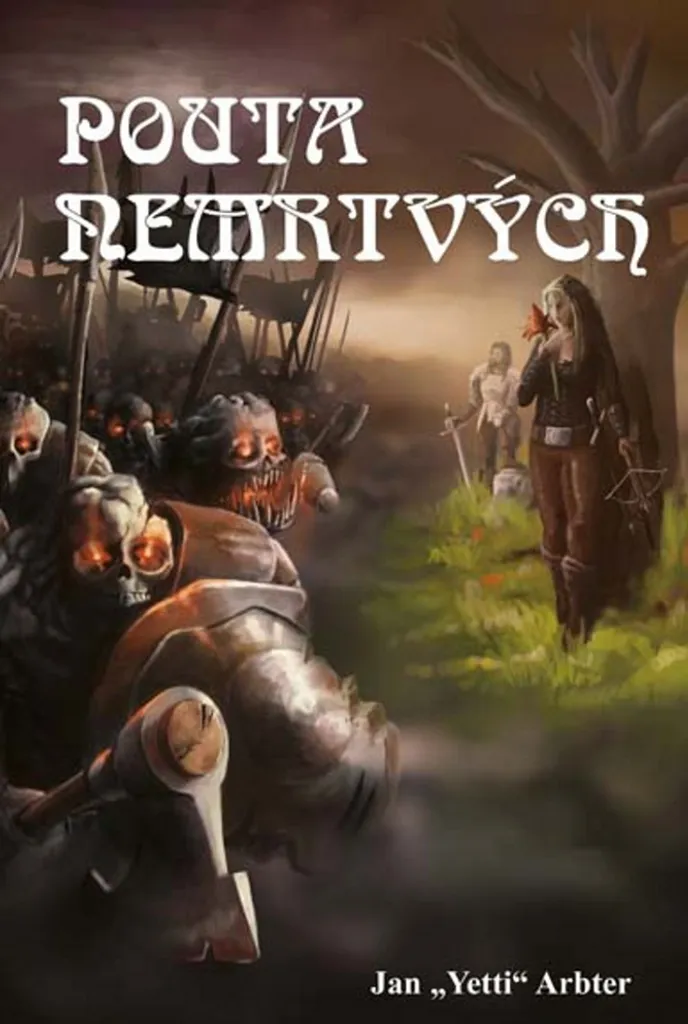 Pouta nemrtvých Jan Yetti Arbter : Enfin un Roman de Fantasy Original