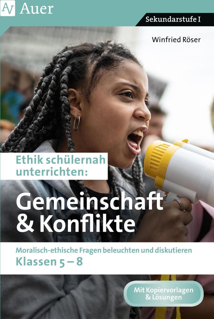 Ethik schülernah Gemeinschaft und Konflikte