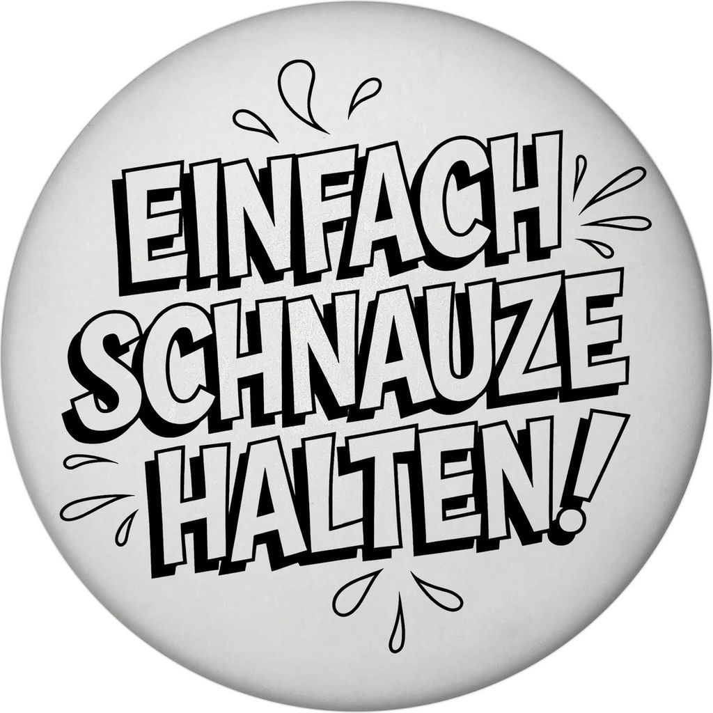 Einfach Schnauze halten Magnet