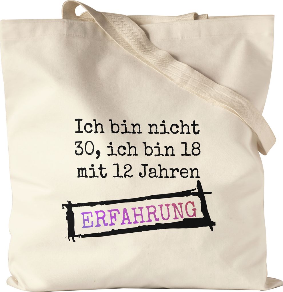 Ich Bin Nicht 30 Sondern 18 Mit 12 Jahren Erfahrung Jutebeutel Stoffbeutel Canvas Geschenkidee zum 30. Geburtstag