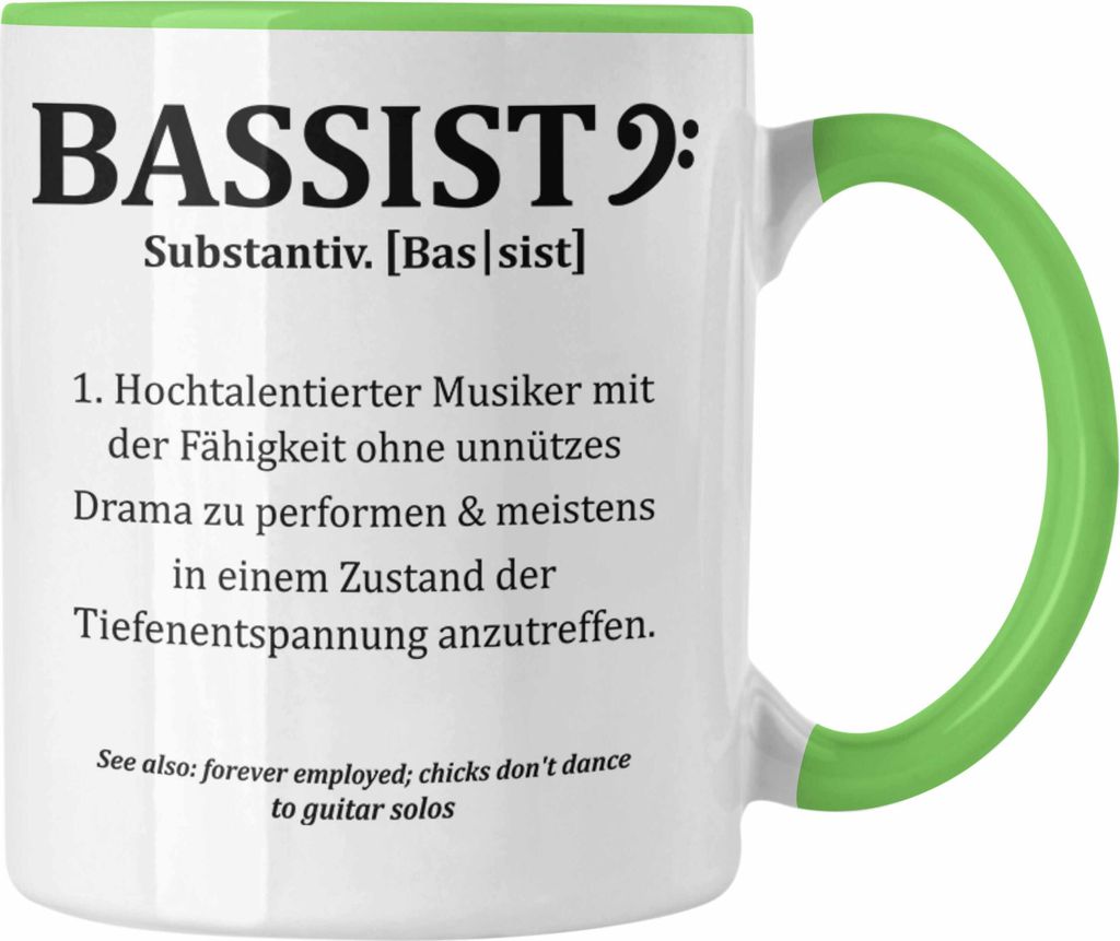 Trendation - Bassist Tasse Geschenk Bass-Spieler Geschenkidee Kaffee-Becher Bassist Definition (Grün)