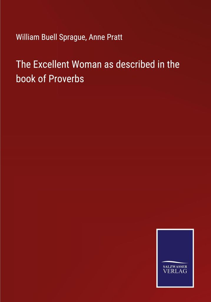 The Excellent Woman as described in the book of Proverbs