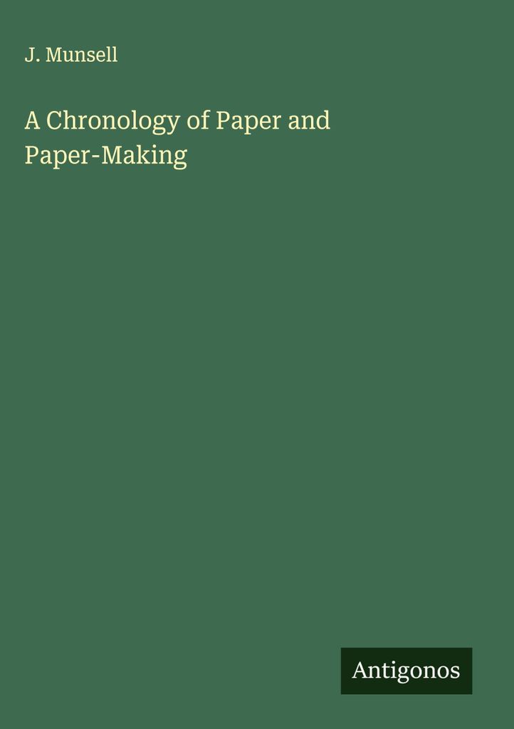 Eine Chronologie des Papiers und der Papierherstellung