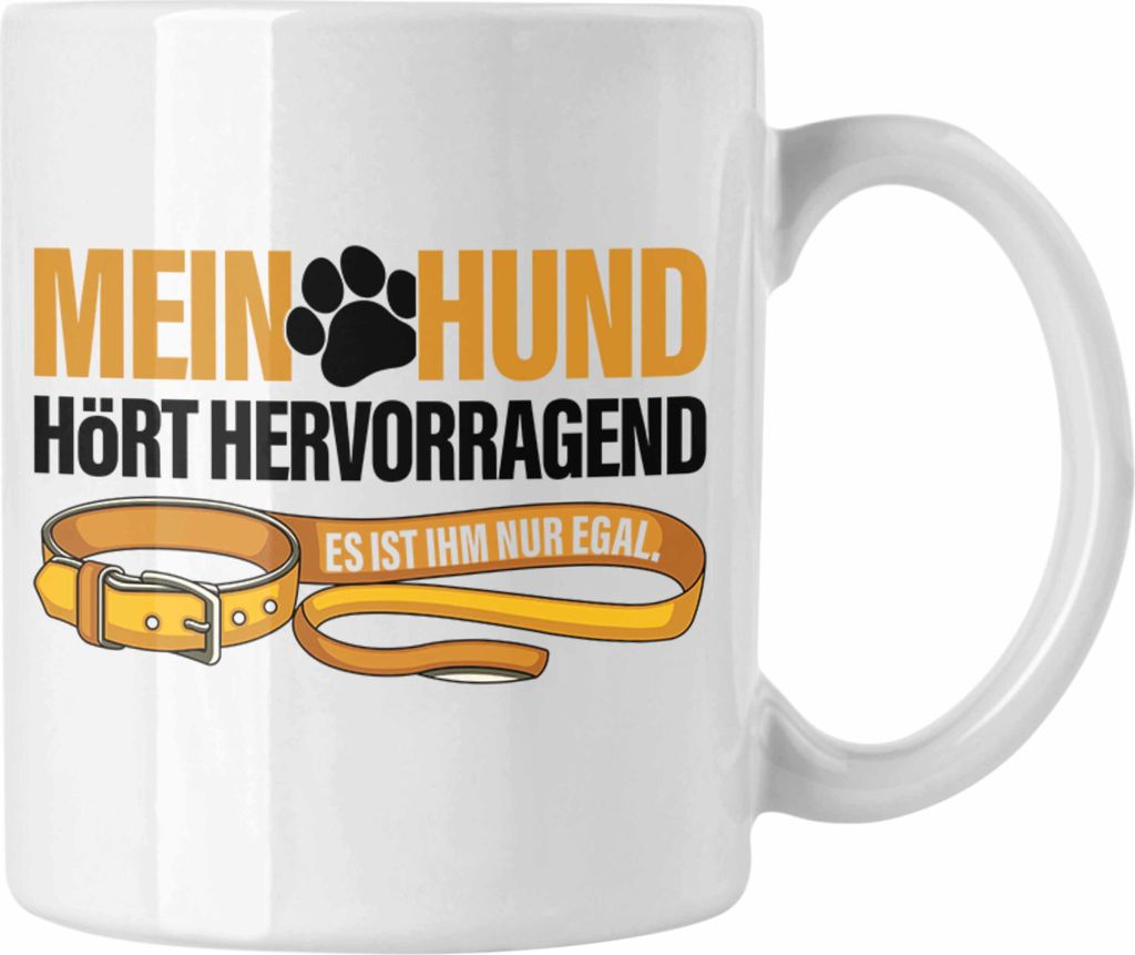 TRENDATION Tasse Hundeliebhaber Hundemama Hundepapa Hund Spruch Kaffeetasse Geschenk (Weiß)