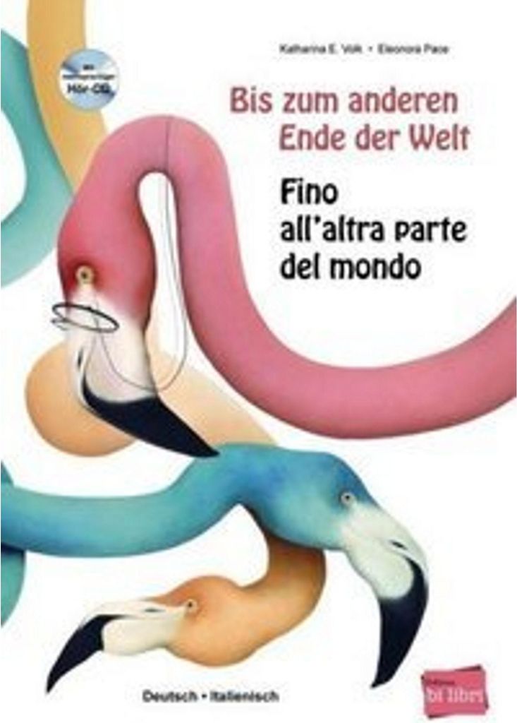Bis zum anderen Ende der Welt. Deutsch-Italienisch mit Audio-CD