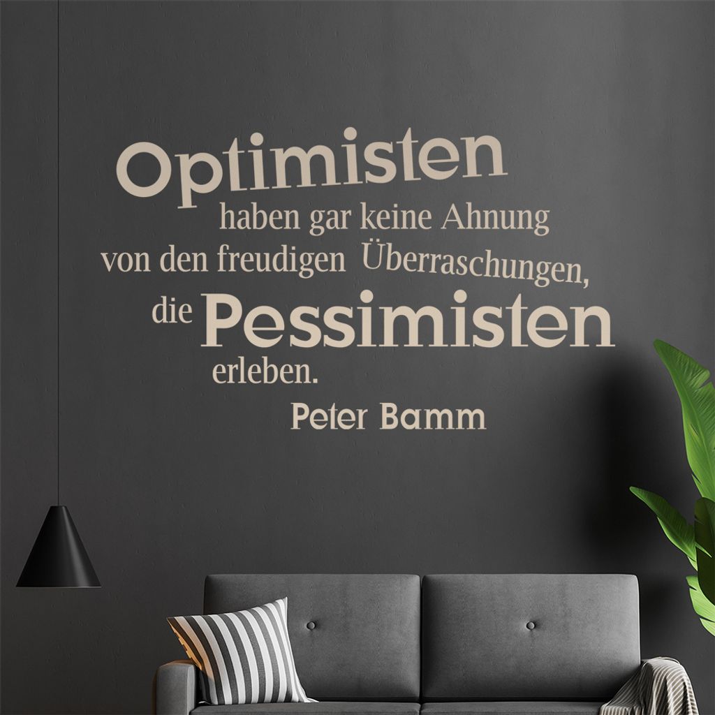 Optimisten haben garkeine... Wandtattoo in 6 Größen - Wandaufkleber Wall Sticker - Dekoration, Küche, Wohnzimmer, Schlafzimmer, Badezimmer