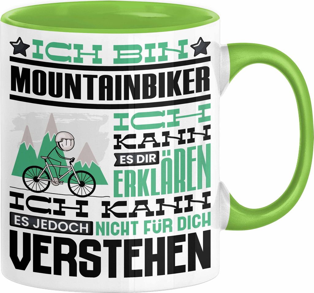 Mountainbiker Geschenk Kaffee-Tasse Geschenkidee für Mountainbiker Ich Bin Mountainbiker Ich Kann Es Dir Erklären Jedoch Nicht Für Dich Verstehe...