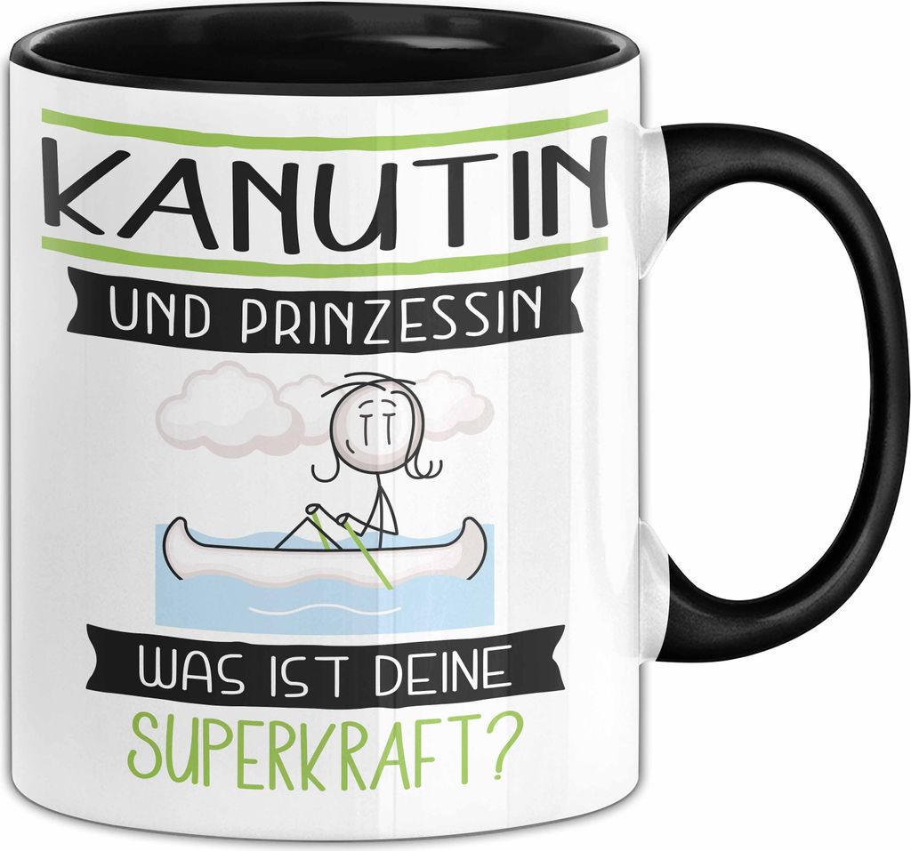 Kanutin Und Prinzessin Tasse Geschenk Für Eine Kanutin Geburtstag Was Ist Deine Superkraft (Schwarz)