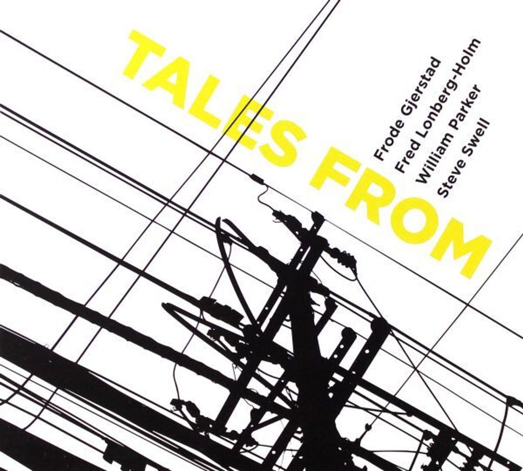Frode Gjerstad & Fred Lonberg-Holm & William Parker & Steve Swell: Tales from