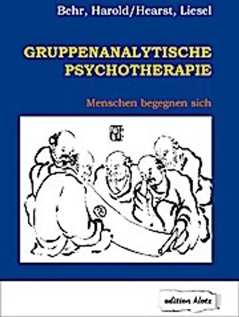 Gruppenanalytische Psychotherapie : Approche Clinique et Théorie Sociale