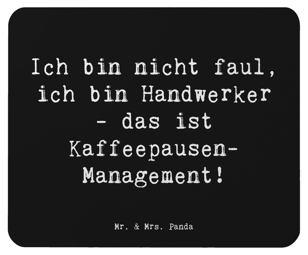 Mr. & Mrs. Panda Mauspad Spruch Handwerker Pausen - Schwarz - Geschenk, Mousepad, handgefertigte Geschenke, Beruf, Berufsprodukte, laptop, Traditio...
