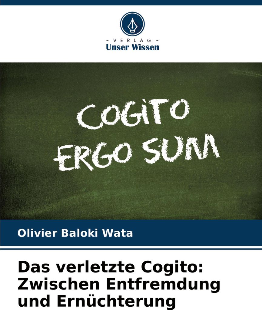 Das verletzte Cogito: Zwischen Entfremdung und Ernüchterung