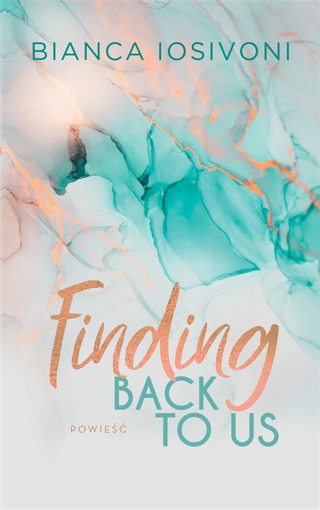 Finding Back to Us - Bianca Iosivoni (Literatur für Jugendliche auf Polnisch)
