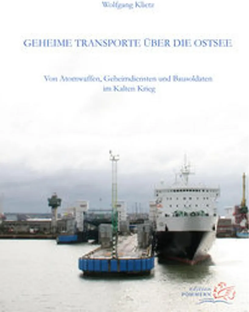 Geheime Transporte über die Ostsee : Faits Historiques et Archives Mer