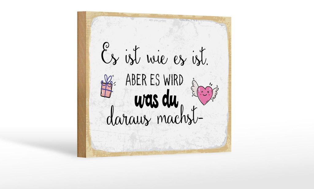 Holzschild Es ist wie es ist aber es wird was du, 30x20 cm, Holzschilder Spruch Glück Weisheit
