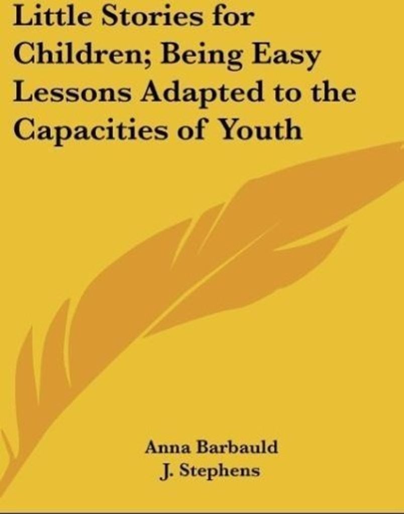 Little Stories for Children; Being Easy Lessons Adapted to the Capacities of Youth