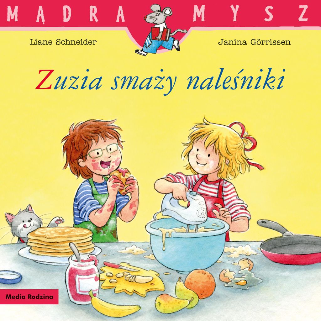 Zuzia smaży naleśniki. Mądra Mysz. Książka dla dzieci