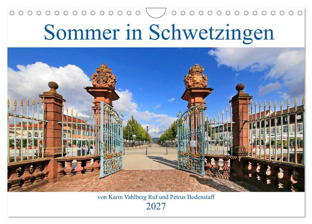 Sommer in Schwetzingen von Karin Vahlberg Ruf und Petrus Bodenstaff (Wandkalender 2027 DIN A4 quer), CALVENDO Monatskalender