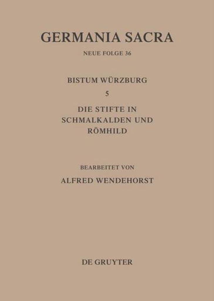 Die Bistümer der Kirchenprovinz Mainz: Das Bistum Würzburg 5: Die Stifte in Schmalkalden und Römhild