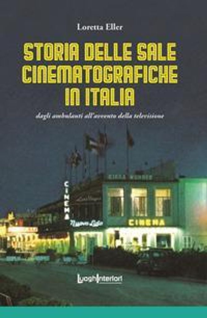 Storia dellecinematografiche in Italia. Dagli ambulanti all'avvento della televisione