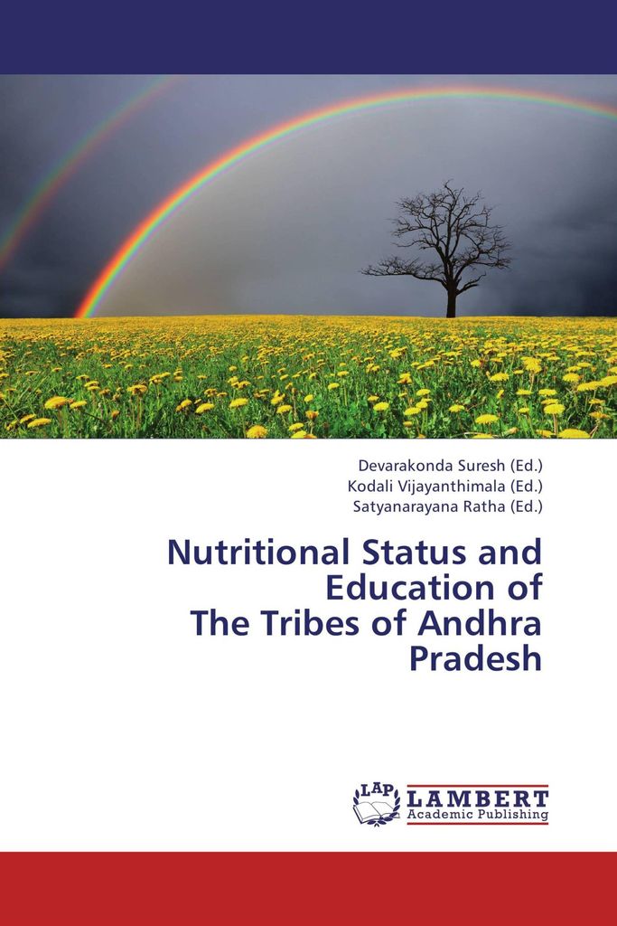 Nutritional Status and Education of The Tribes of Andhra Pradesh