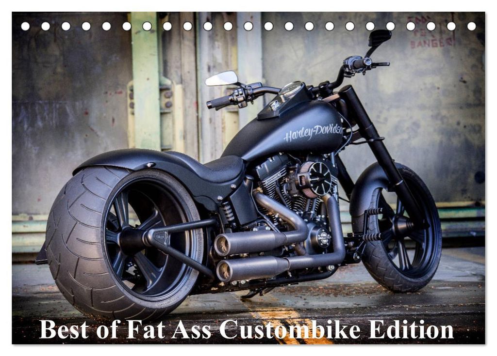 Exklusive Best of Fat Ass Custombike Edition, feinste Harleys mit fettem Hintern (Tischkalender 2027 DIN A5 quer), CALVENDO Monatskalender