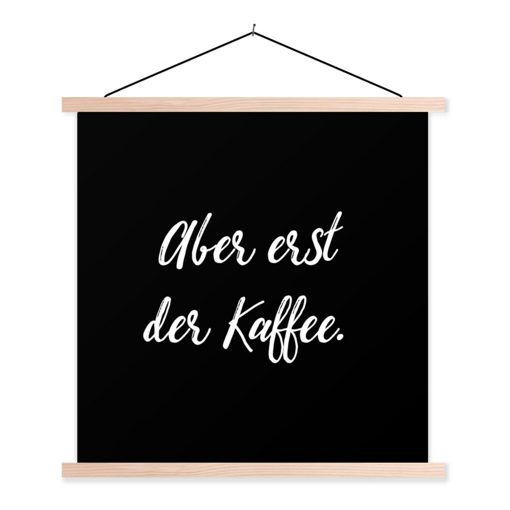 MuchoWow Textilposter Zitate - Sprichwörter - Aber erst der Kaffee - Kaffee 60x60 cm mit holzfarbenen Rahmen - Wanddekoration
