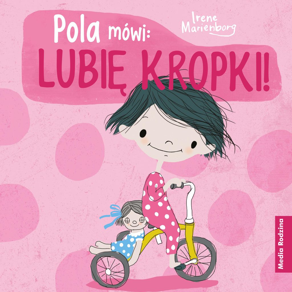 Pola mówi: Lubię kropki! - Książka dla dzieci Irene Marienborg