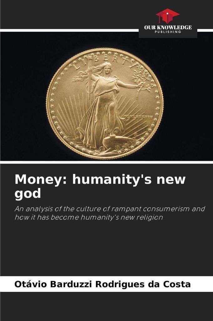 Money: humanity's new god