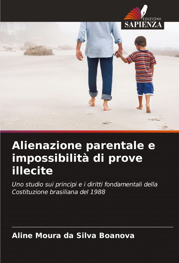 Alienazione parentale e impossibilità di prove illecite