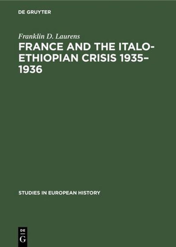 France and the Italo-Ethiopian crisis 1935-1936