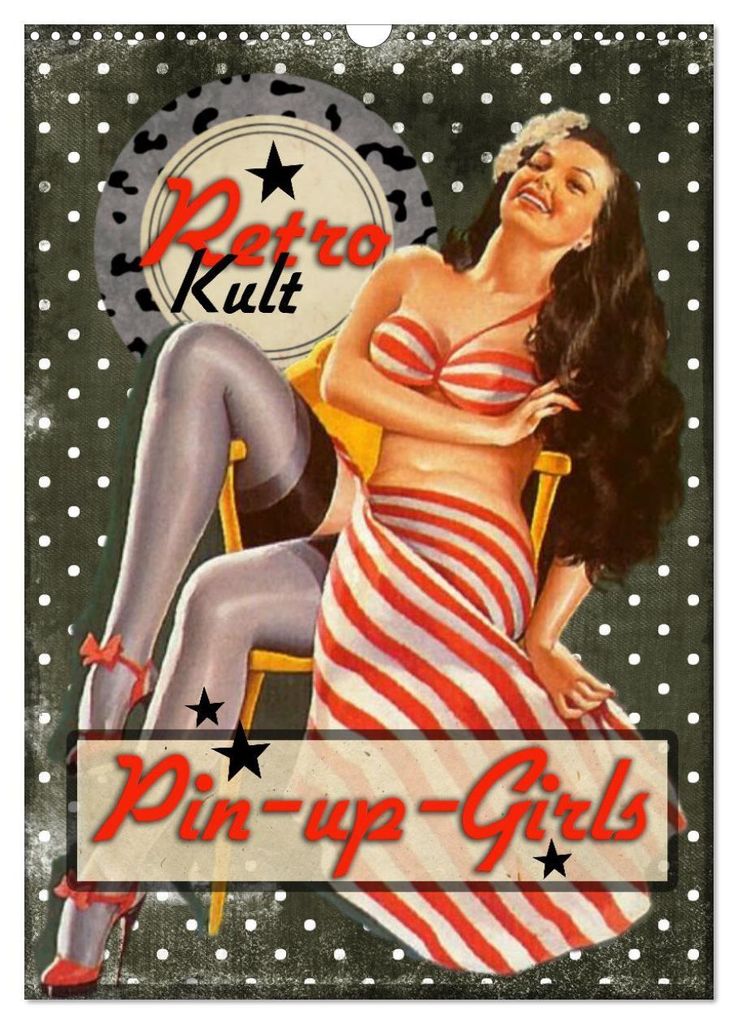Retro Kult Pin-up-Girls (Wandkalender 2027 DIN A3 hoch), CALVENDO Monatskalender