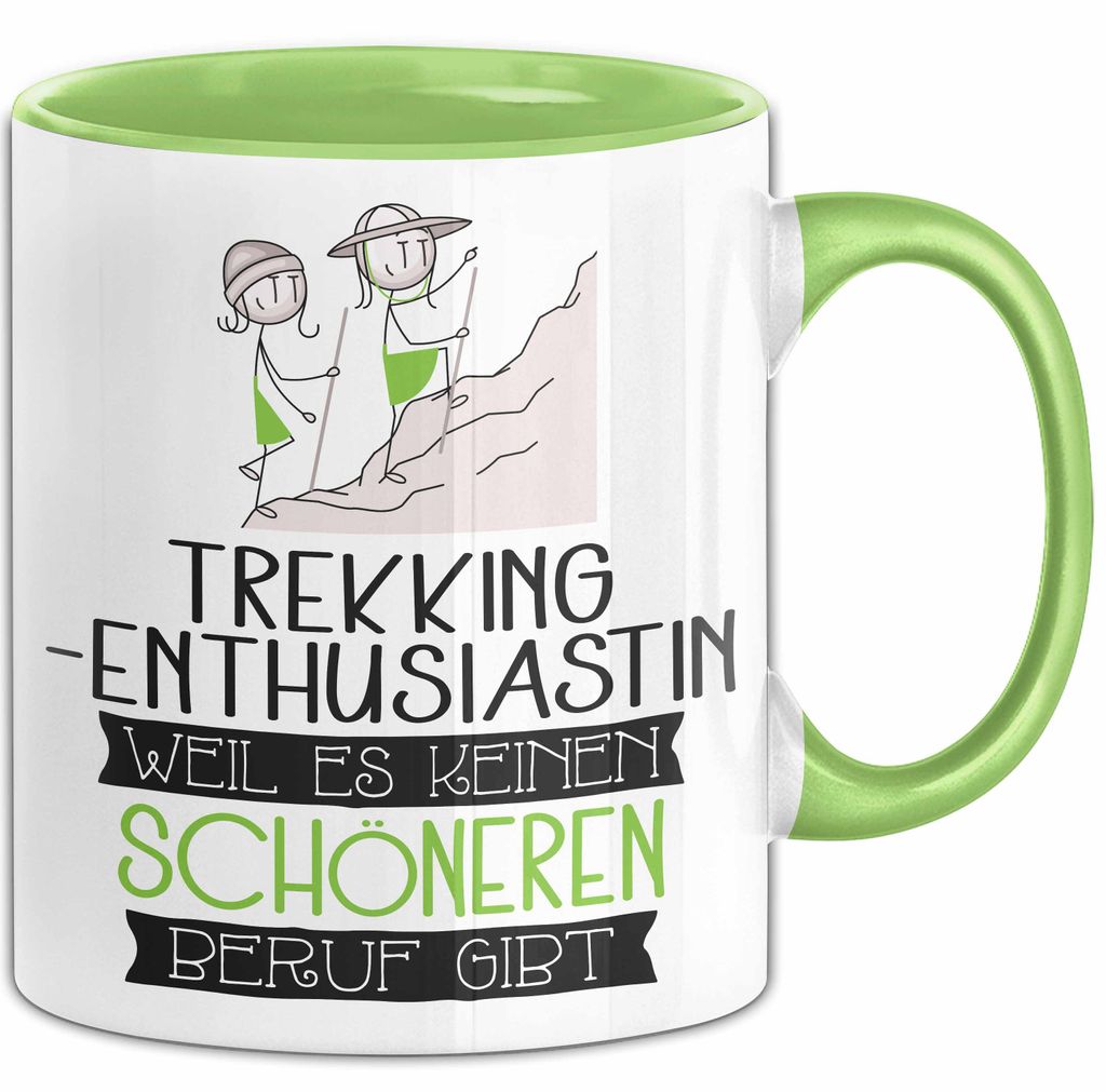 Trekking-Enthusiastin Weil Es Keinen Schöneren Beruf Gibt Tasse Geschenk für Eine Trekking-Enthusiastin Lustig (Grün)