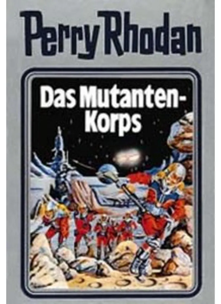 Perry Rhodan 02 Das Mutanten-Korps Edition Originale Science-Fiction