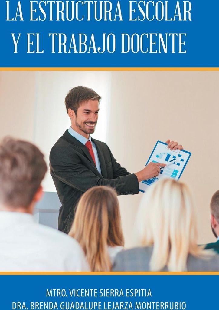 La Estructura Escolar Y El Trabajo Docente