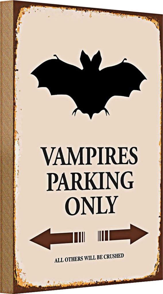Holzschild Spruch 20x30cm Vampires Parking only all others