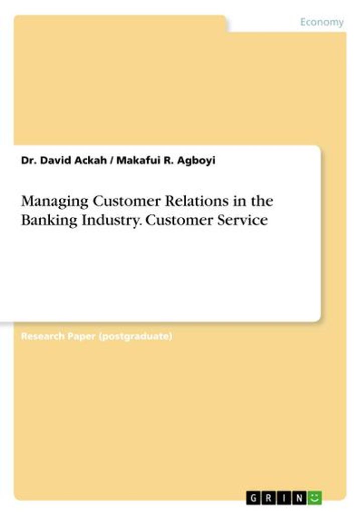 Managing Customer Relations in the Banking Industry. Customer Service