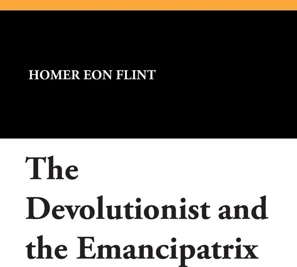 The Devolutionist and the Emancipatrix