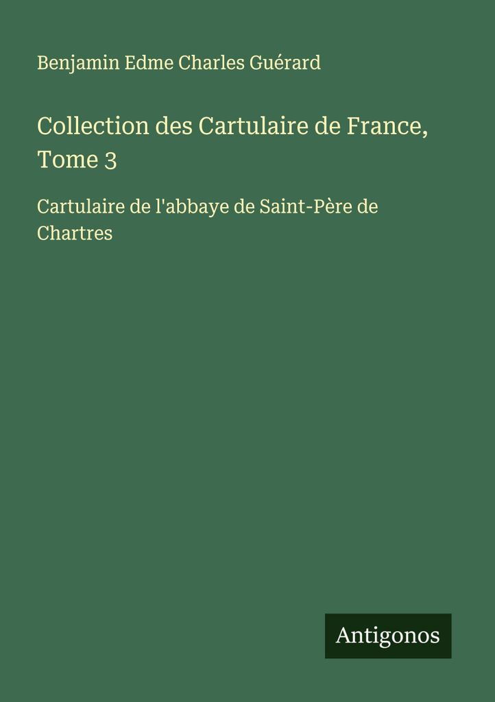 Collection des Cartulaire de France, Tome 3