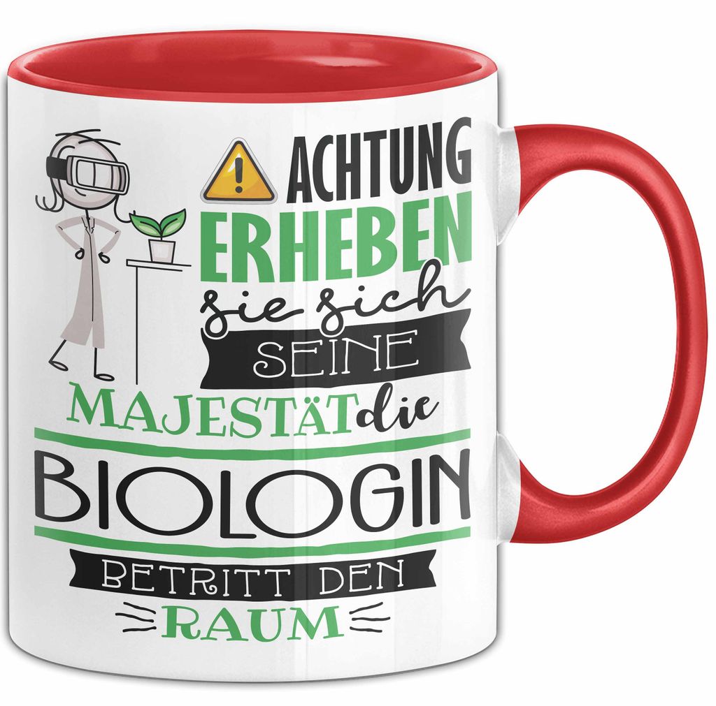 Biologin Tasse Geschenk Lustiger Spruch Bitte Erheben Sie Sich Seine Majestät Die Biologin Betritt Den Raum (Rot)