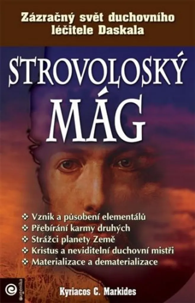 Daskalos - Le Mage de Strovolos : Maître Guérisseur et Enseignements (Markides)
