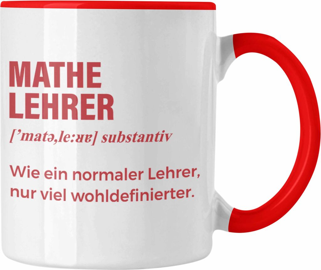 Trendation - Mathelehrer Tasse Mathematiker Tassen mit Spruch Lustig Kaffeetasse Geschenk Wie ein Normaler Lehrer (Rot)