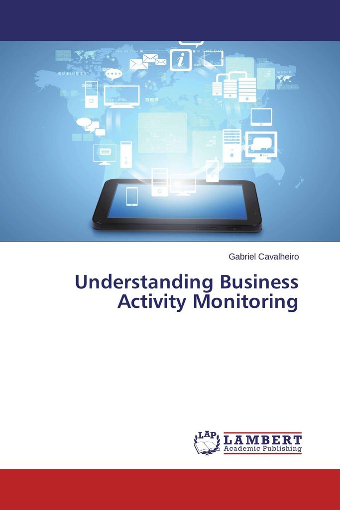 Understanding Business Activity Monitoring