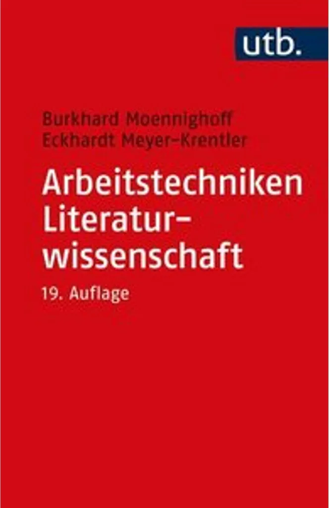 Arbeitstechniken Literaturwissenschaft : Méthodologie et Analyse Critique