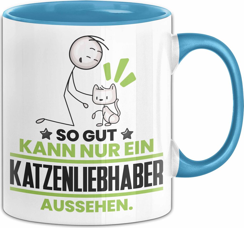 Katzenliebhaber Geschenk Tasse So Gut Kann Nur Ein Katzenliebhaber Aussehen Geschenkidee Kaffee-Becher (Blau)