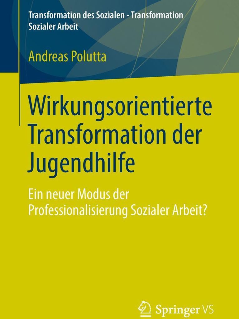 Wirkungsorientierte Transformation der Jugendhilfe