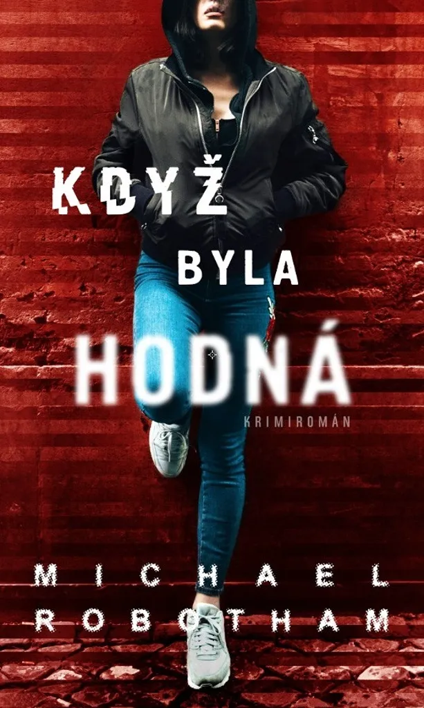 Livre Suspense Michael Robotham Když byla hodná - Intrigue de 400 Pages