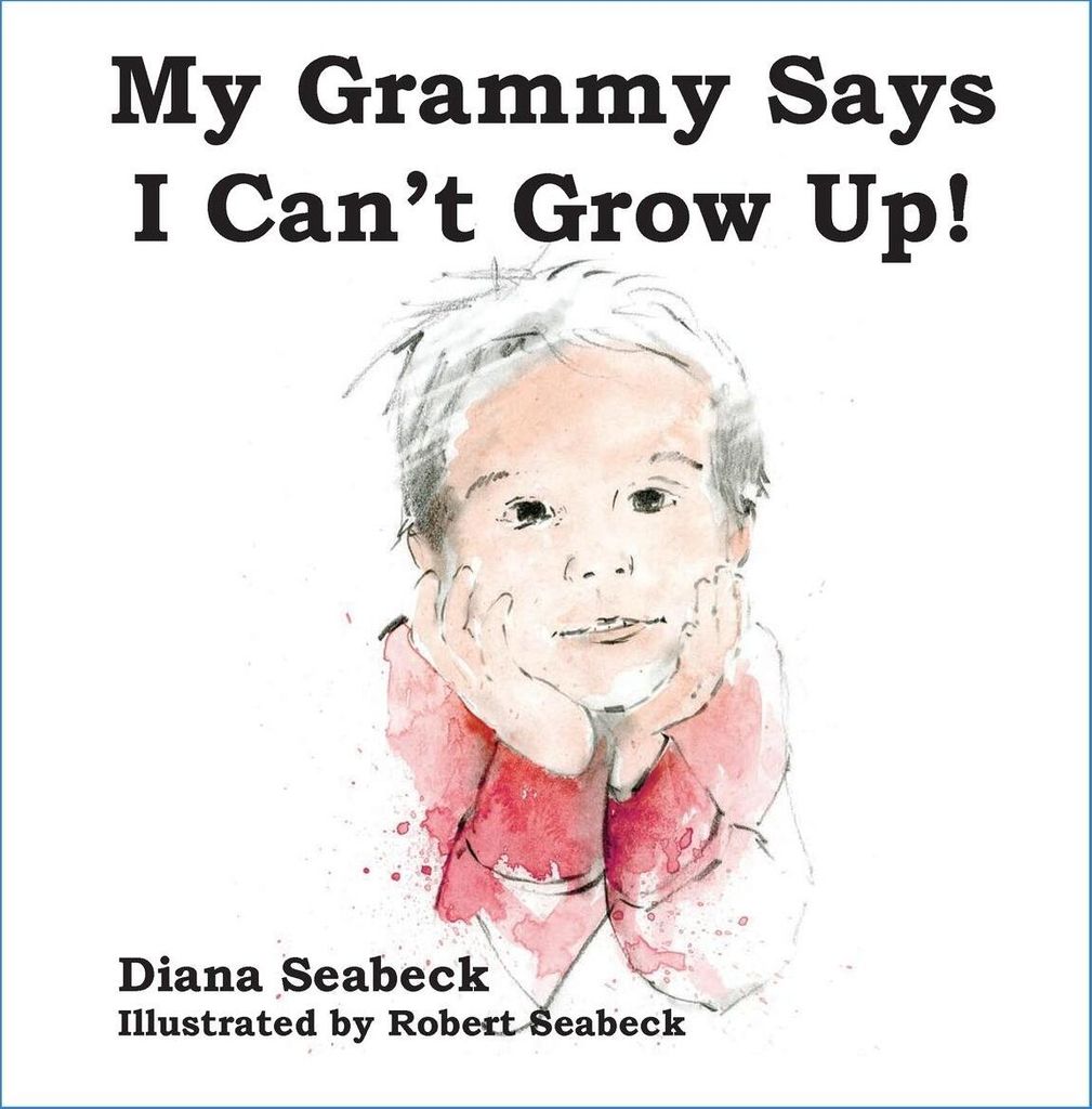 My Grammy Says I Can't Grow Up