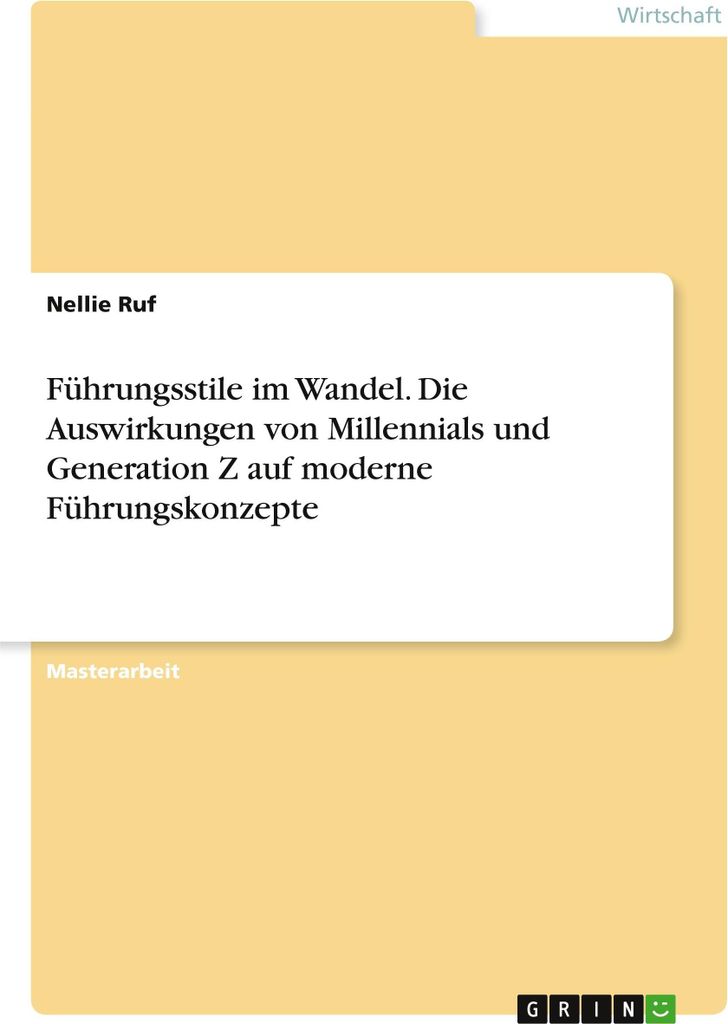 Führungsstile im Wandel. Die Auswirkungen von Millennials und Generation Z auf moderne Führungskonzepte