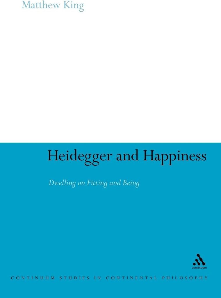 ISBN Heidegger and Happiness (Dwelling on Fitting and Being), Philosophie, Englisch, Taschenbuch, 154 Seiten
